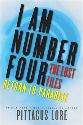 Cover image for I Am Number Four: The Lost Files: Return to Paradise