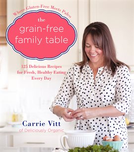 Cover image for The Grain-Free Family Table