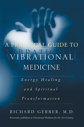 Cover image for A Practical Guide to Vibrational Medicine