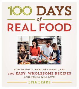 Cover image for 100 Days of Real Food