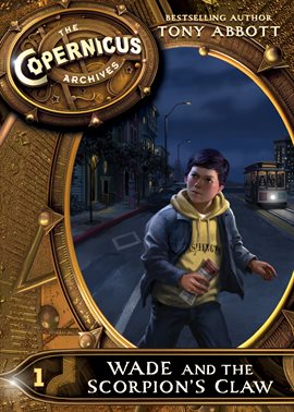Cover image for The Copernicus Archives #1: Wade and the Scorpion's Claw