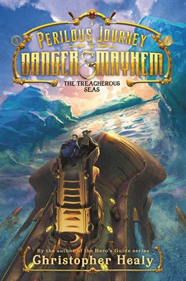 Cover image for A Perilous Journey of Danger and Mayhem #2: The Treacherous Seas