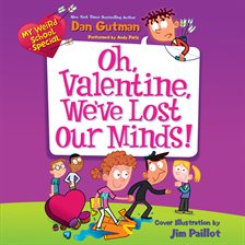 Imagen de portada para Oh, Valentine, We've Lost Our Minds!
