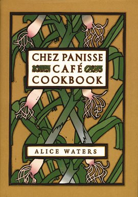 Cover image for Chez Panisse Cafe Cookbook