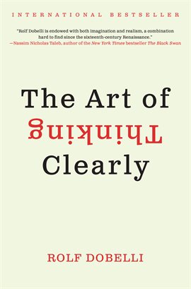 Cover image for The Art of Thinking Clearly