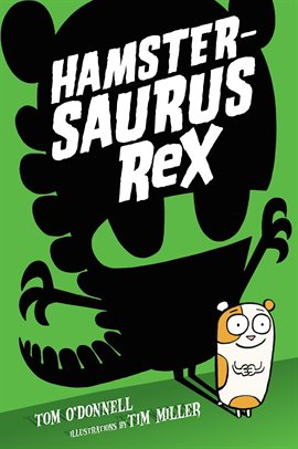 Cover image for Hamstersaurus Rex