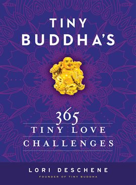 Cover image for Tiny Buddha's 365 Tiny Love Challenges