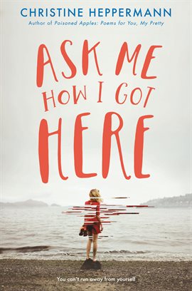 Cover image for Ask Me How I Got Here