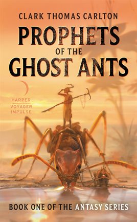 Cover image for Prophets of the Ghost Ants