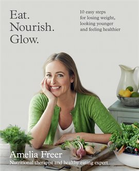 Cover image for Eat. Nourish. Glow.