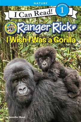 Cover image for Ranger Rick: I Wish I Was a Gorilla
