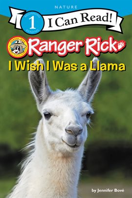 Cover image for Ranger Rick: I Wish I Was a Llama