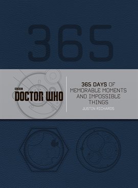 Cover image for Doctor Who: 365 Days of Memorable Moments and Impossible Things