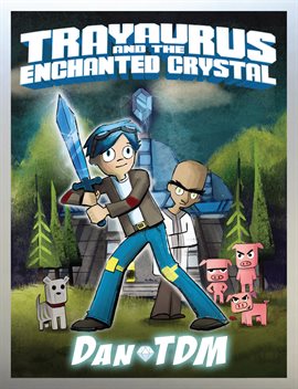 Cover image for DanTDM: Trayaurus and the Enchanted Crystal