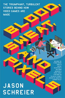 Cover image for Blood, Sweat, and Pixels