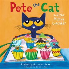 Cover image for Pete the Cat and the Missing Cupcakes