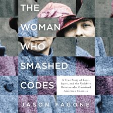 Cover image for The Woman Who Smashed Codes Unabridged
