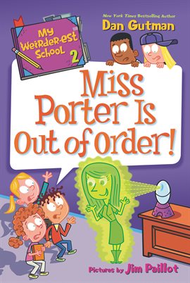 Cover image for My Weirder-est School #2: Miss Porter Is Out of Order!