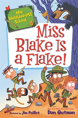 Cover image for My Weirder-est School #4: Miss Blake Is a Flake!