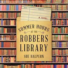 Cover image for Summer Hours at the Robbers Library