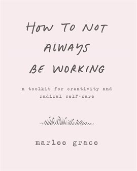 Cover image for How to Not Always Be Working