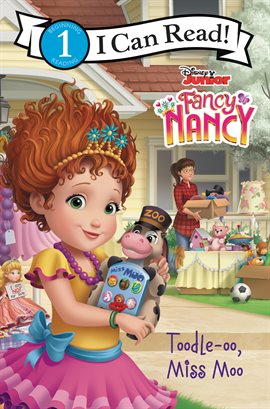 Cover image for Disney Junior Fancy Nancy: Toodle-oo, Miss Moo