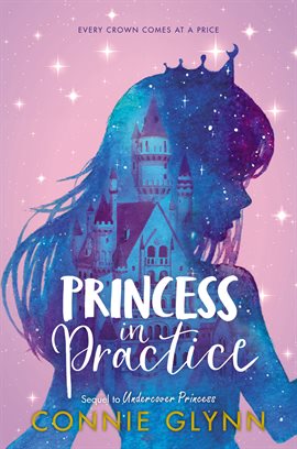 Cover image for The Rosewood Chronicles #2: Princess in Practice