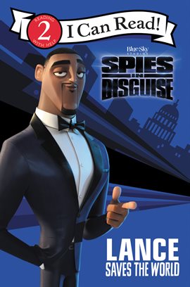 Cover image for Spies in Disguise: Lance Saves the World