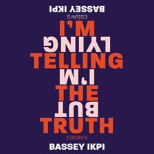 Cover image for I'm Telling the Truth, but I'm Lying