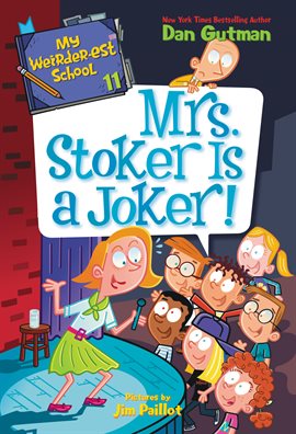 Cover image for My Weirder-est School #11: Mrs. Stoker Is a Joker!