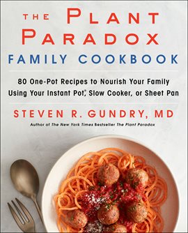 Cover image for The Plant Paradox Family Cookbook
