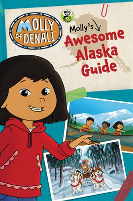 Cover image for Molly of Denali: Molly's Awesome Alaska Guide