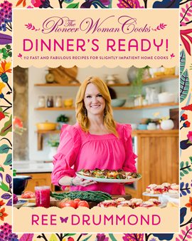 Cover image for The Pioneer Woman Cooks-Dinner's Ready!