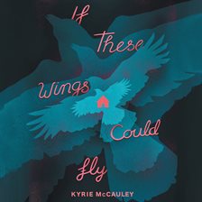 Cover image for If These Wings Could Fly