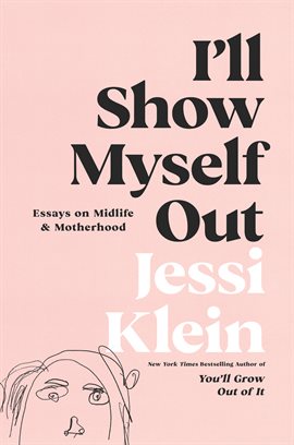 Cover image for I'll Show Myself Out