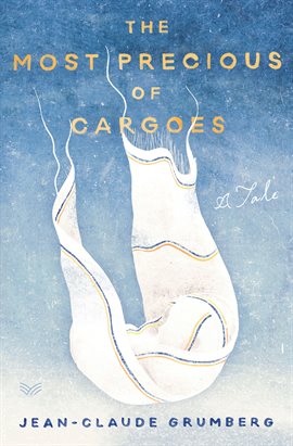Cover image for The Most Precious of Cargoes