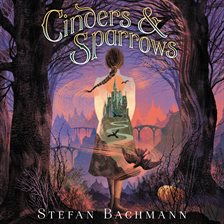 Cover image for Cinders and Sparrows