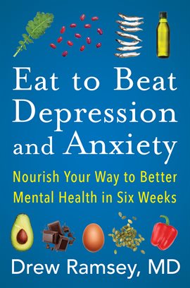 Cover image for Eat to Beat Depression and Anxiety