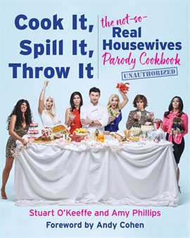 Cover image for Cook It, Spill It, Throw It
