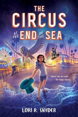Cover image for The Circus at the End of the Sea
