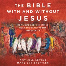 Cover image for The Bible With and Without Jesus