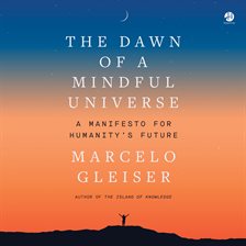 Cover image for The Dawn of a Mindful Universe
