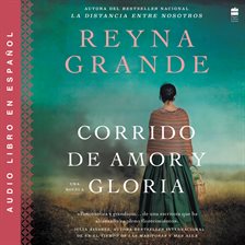Cover image for A Ballad of Love and Glory / Corrido de amor y gloria