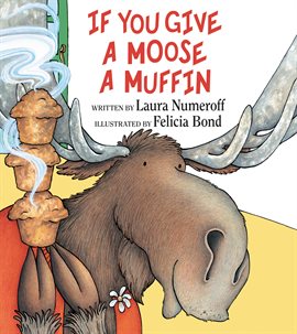 Cover image for If You Give a Moose a Muffin