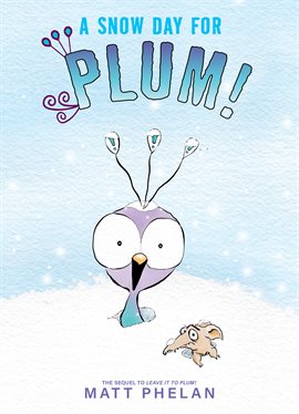 Imagen de portada para A Snow Day for Plum!