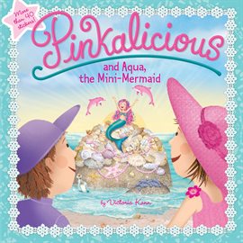 Cover image for Pinkalicious and Aqua, the Mini-Mermaid