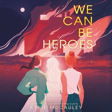 Cover image for We Can Be Heroes