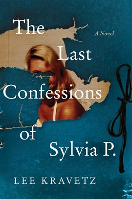 Cover image for The Last Confessions of Sylvia P.