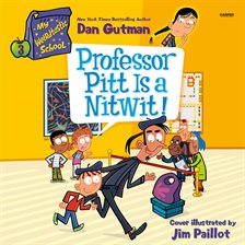 Cover image for Professor Pitt Is a Nitwit!