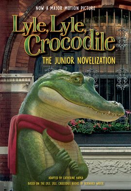 Cover image for Lyle, Lyle, Crocodile Movie: Junior Novel